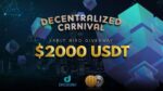 Win $2000 USDT Giveaway | Decentralised Carnival