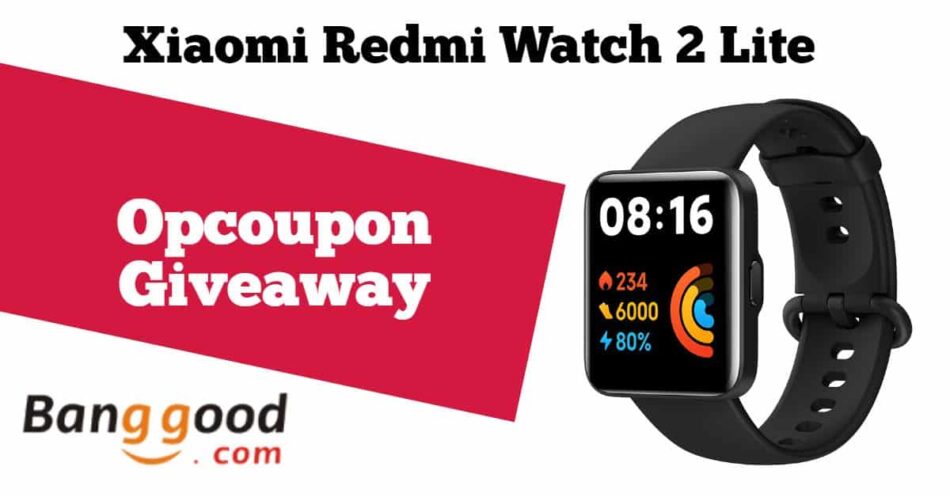 Win Xiaomi Redmi Watch 2 Lite Giveaway