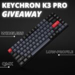 Win Keychron K3 Pro Mechanical Keyboard Giveaway