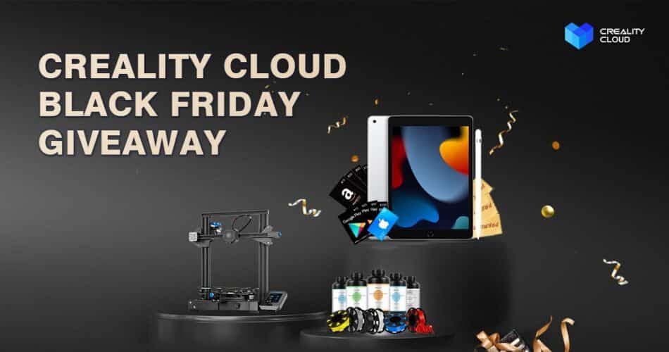 Creality Cloud Black Friday iPad & Gift Cards Giveaway 2024