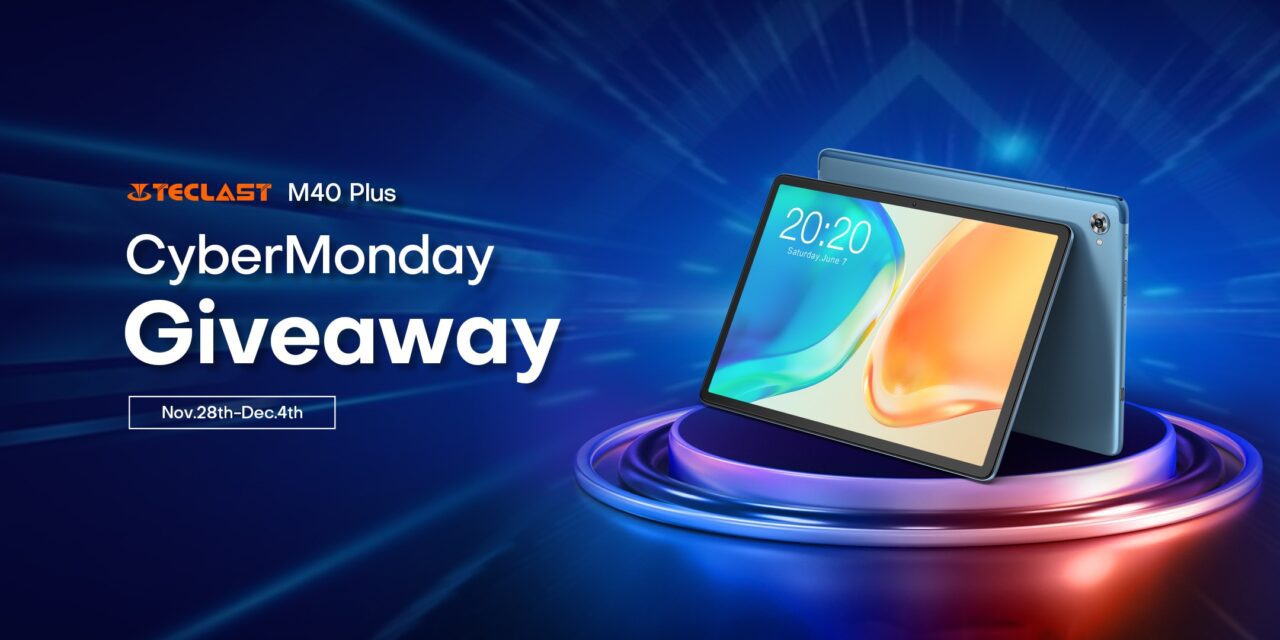 Teclast Cyber Monday 2022 - M40 Plus Tablet Giveaway
