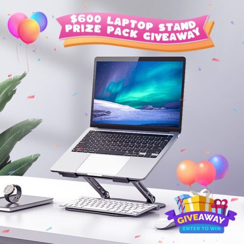Win Laptop Stand Prize Pack Worth $600 | Vansuny
