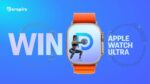 Win an Apple Watch Ultra Giveaway