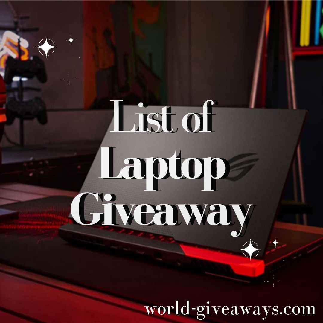 List of Laptop Giveaway 2024