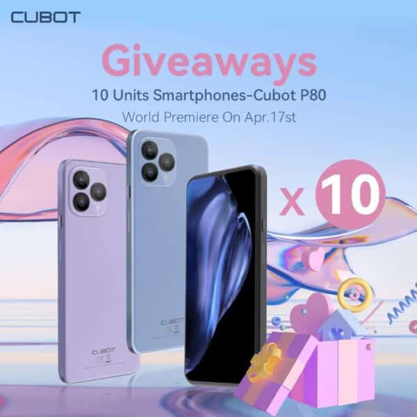 Free Android Phone Giveaway Philippines Win Cubot P80 Phone - Global Launch Giveaway 2023