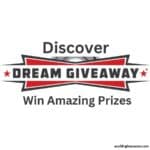Discover the Dream Giveaway and Win Amazing Prizes