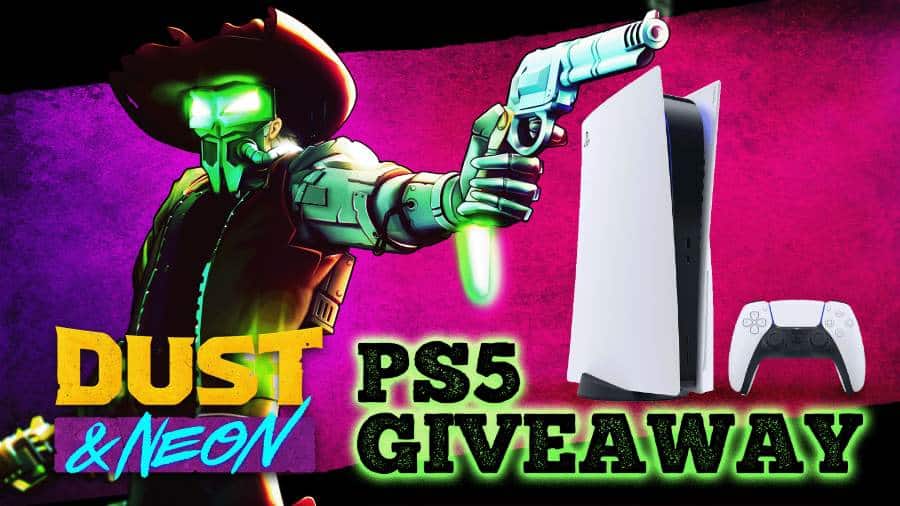 Dust & Neon PS5 Giveaway