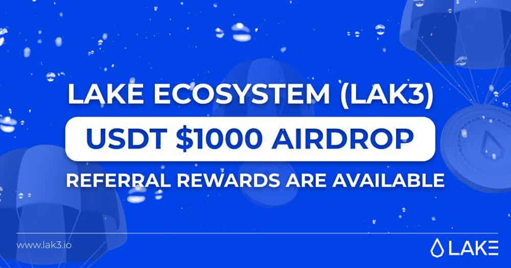 LAKE (LAK3) Airdrop Campaign $1000 USDT