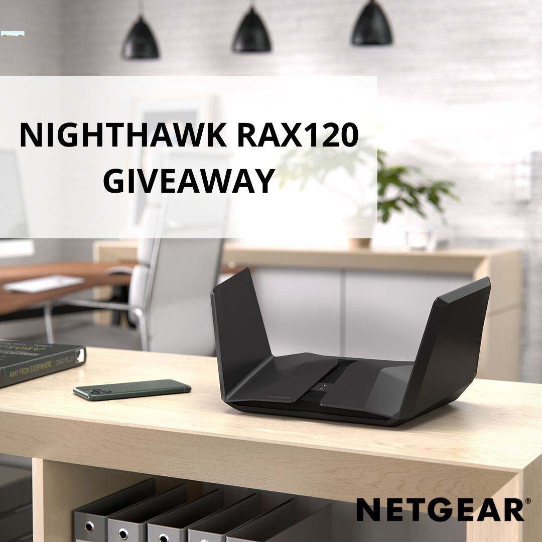 Netgear Nighthawk RAX120 Router WiFi Giveaway