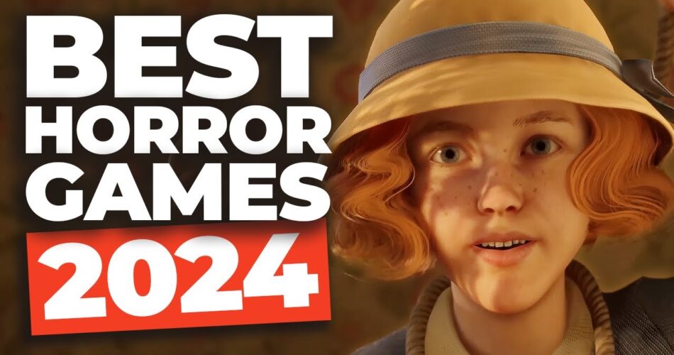 The Best Horror Games for 2024