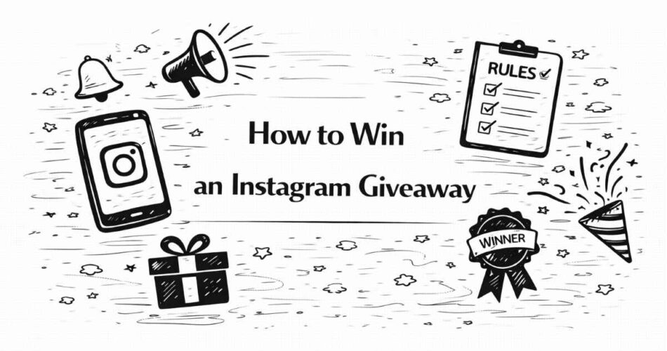 How to Win an Instagram Giveaway