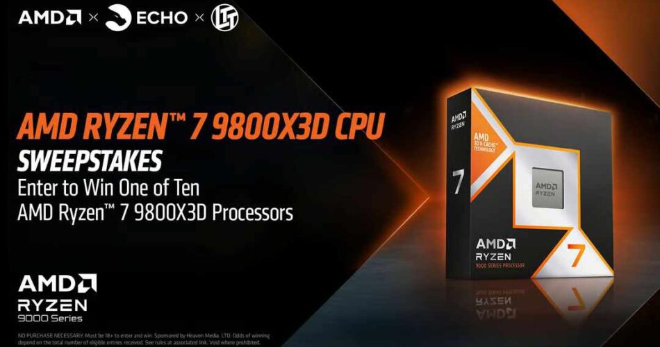 AMD x Echo Guild x LTT: AMD Ryzen 7 9800X3D Processors Giveaway